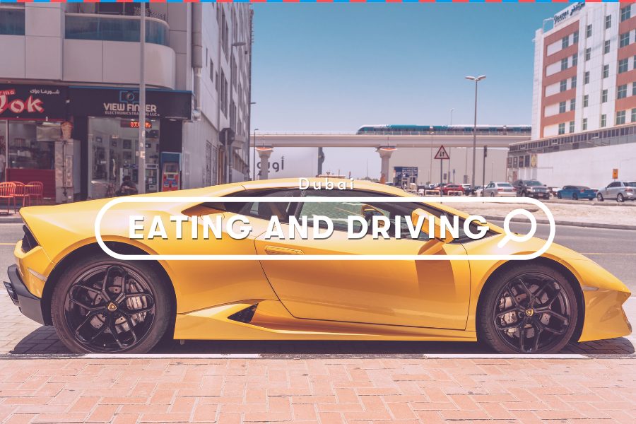 UAE Guides: Is it safe to eat behind the steering wheel?